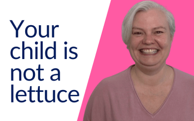 Your Child is Not a Lettuce