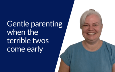 Gentle parenting when the terrible twos come early