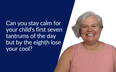 Can you stay calm for your child’s first seven tantrums of the day but by the eighth lose your cool?